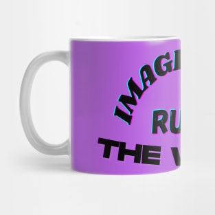 Imagination Rules the World Mug